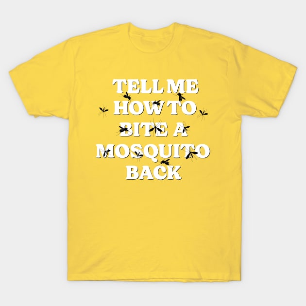 Mosquitoes: Funny Mosquito Fighter - Bite Back with Humor T-Shirt by Sesame